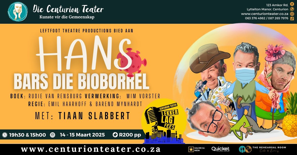 Hans Bars die Bioborrel! (Lekker-Lag Fees @ Die Centurion Teater)