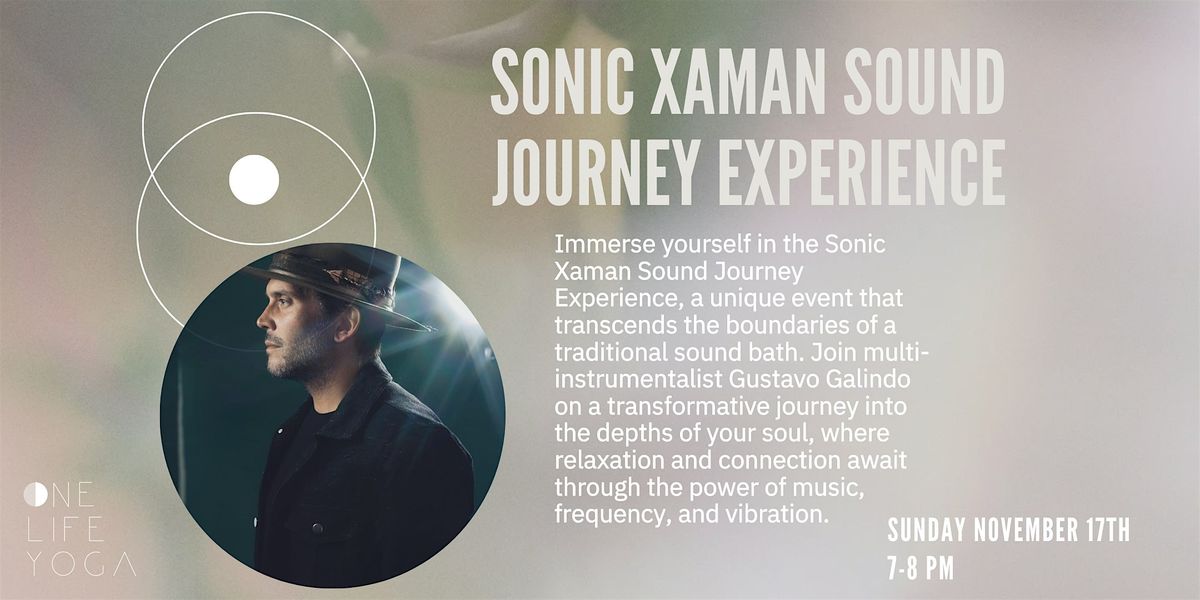 Sound Journey Experience with Sonic Xaman