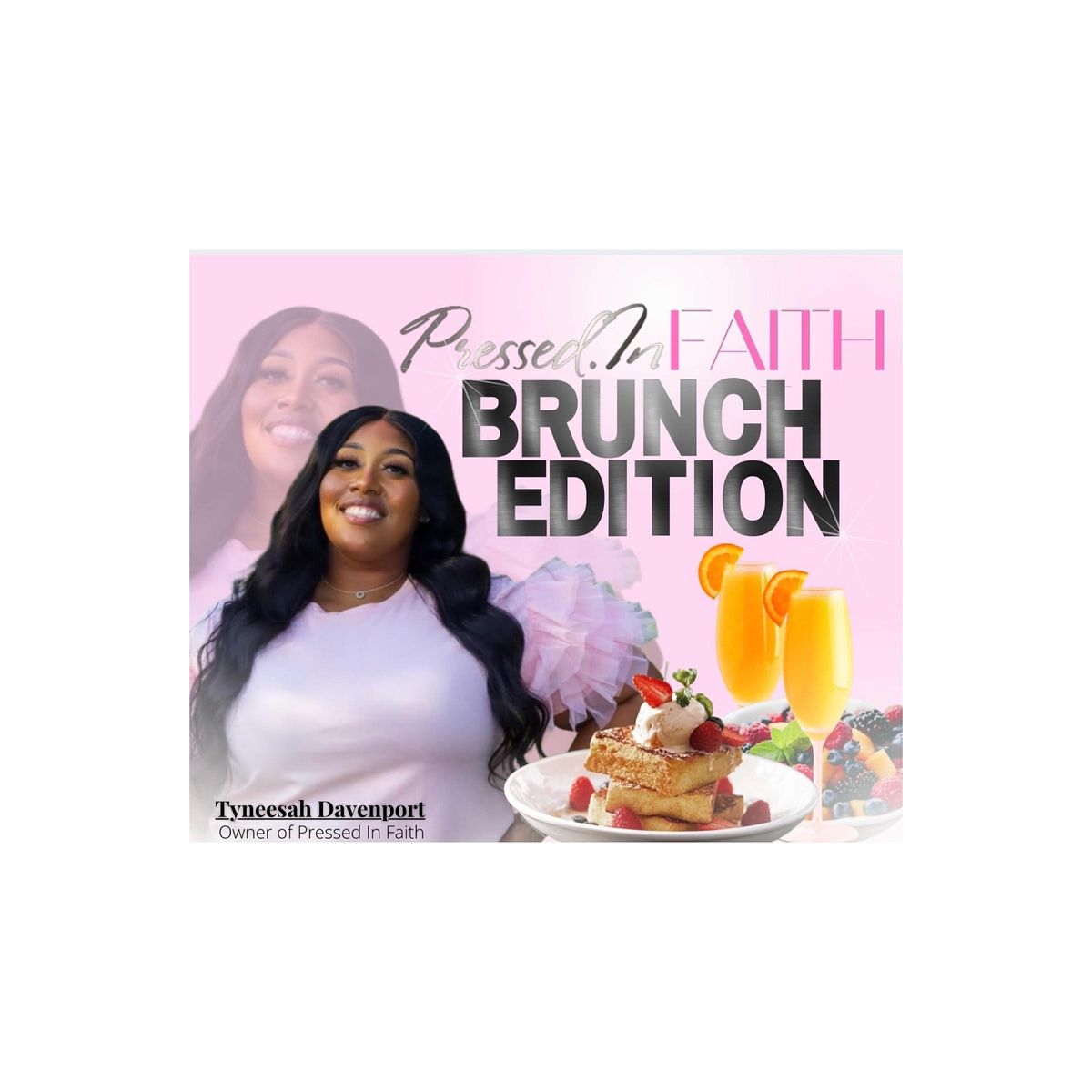 Pressed In Faith Brunch Edition