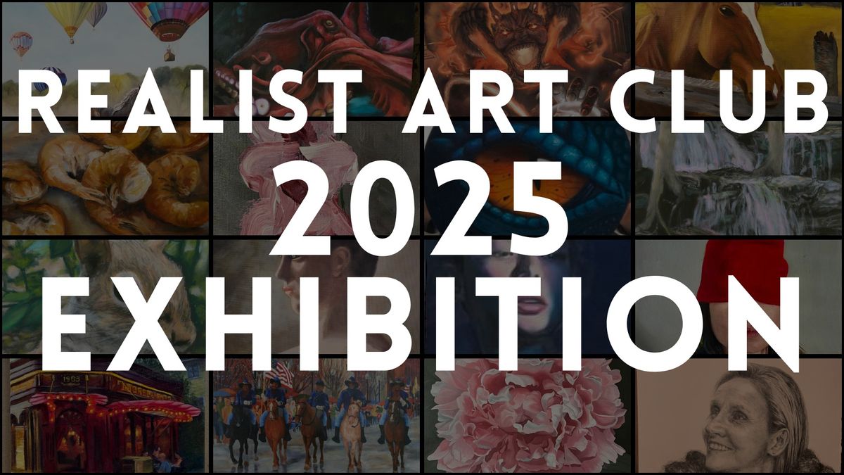 Realist Art Club 2025 Exhibition