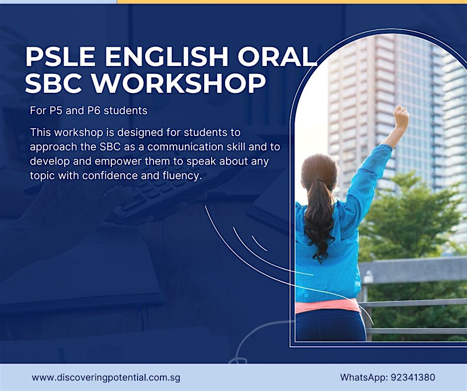 PSLE English Oral SBC Workshop  - 19 March 2025