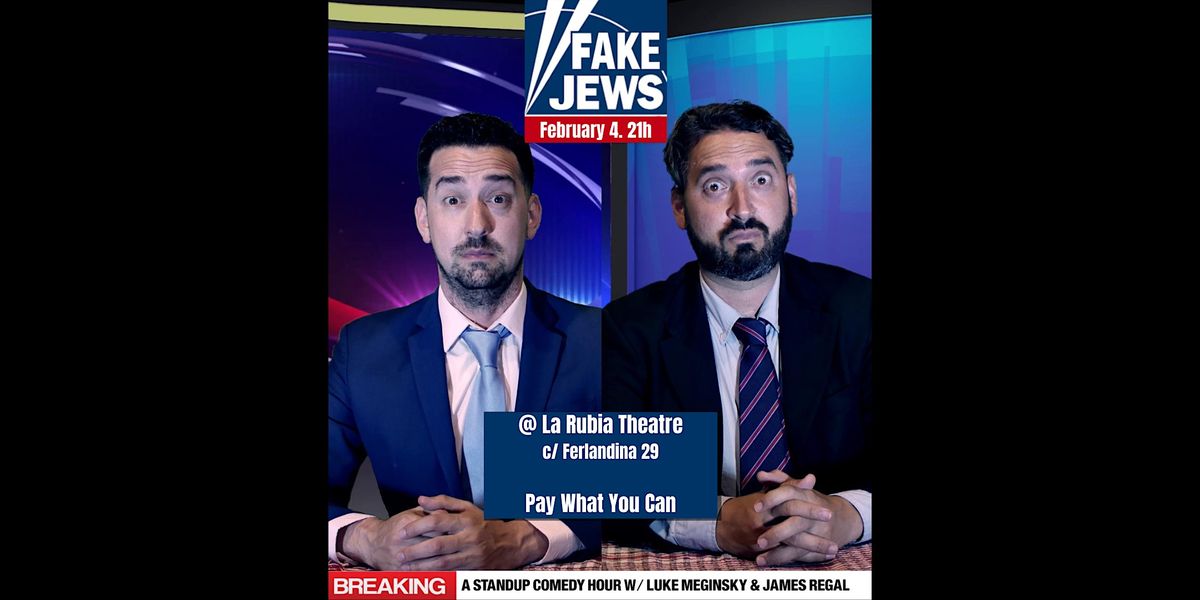 FakeJews w\/James Regal and Luke Messina Meginsky (stand-up comedy)