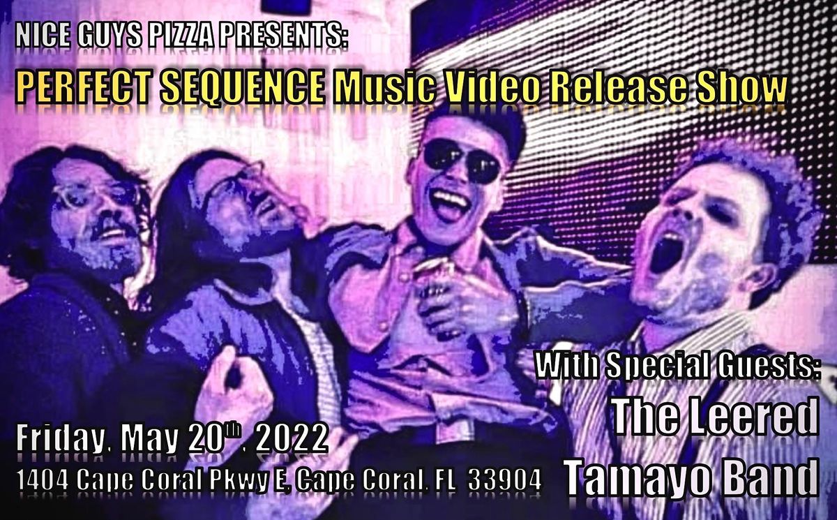 Perfect Sequence (Music Video Release) with The Leered and Tamayo Band