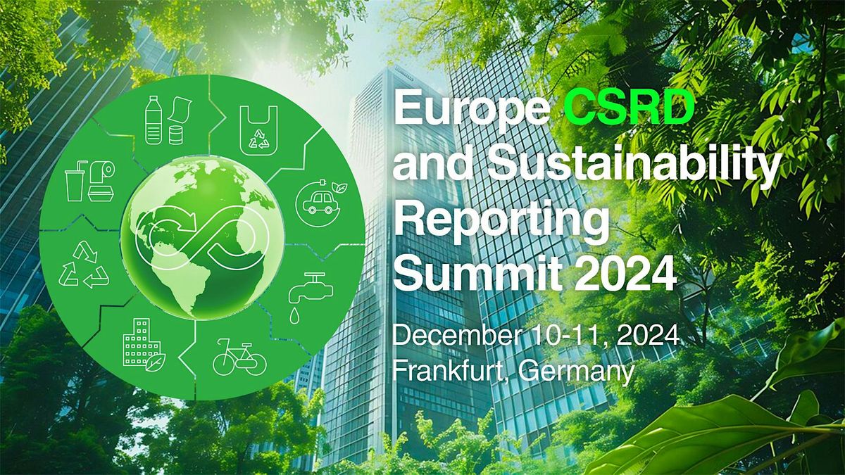 Europe CSRD and Sustainability Reporting Summit 2024