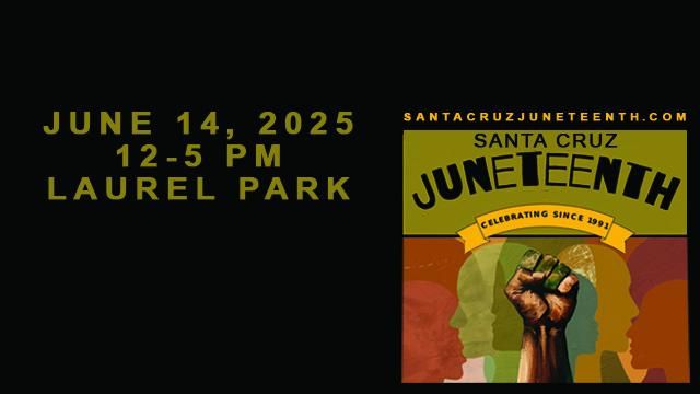 Santa Cruz Juneteenth Celebration 2025