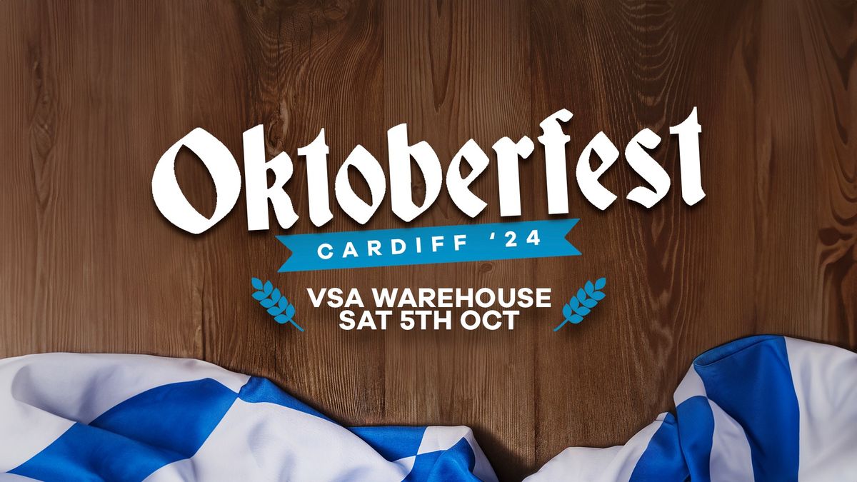 Oktoberfest Cardiff 2024 - Celebrating 10 Years of Oktoberfest Cymru!