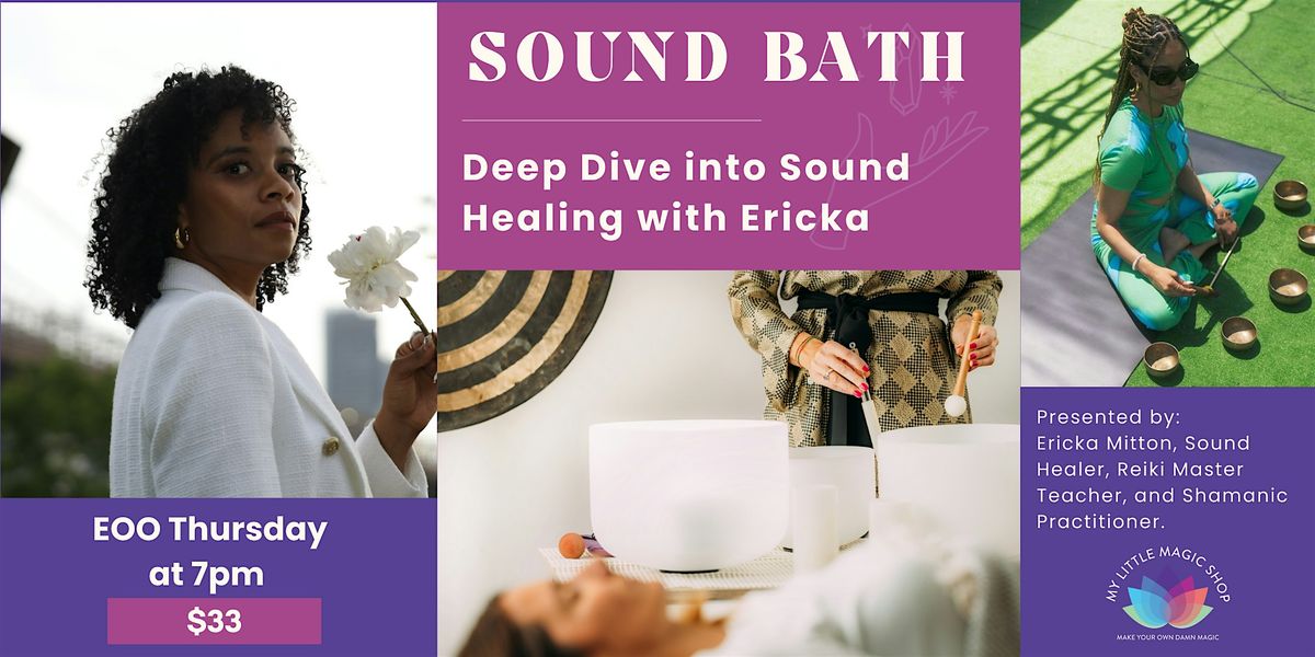 Sound Bath: Deep Dive into Sound Healing with Ericka