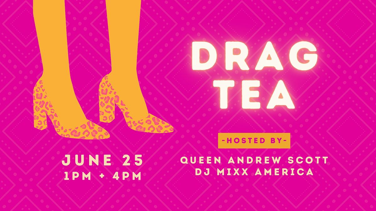 Drag Tea at Hotel Sorrento with Queen Andrew Scott and DJ Mixx America!