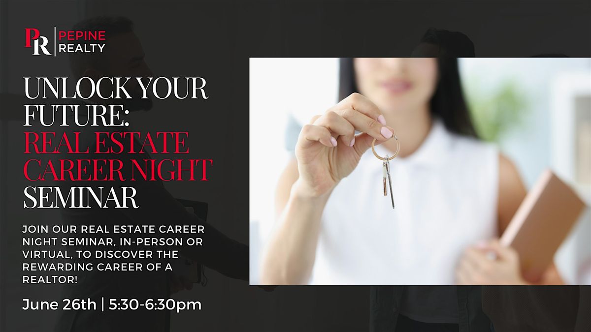 Unlock Your Future: Real Estate Career Night Seminar