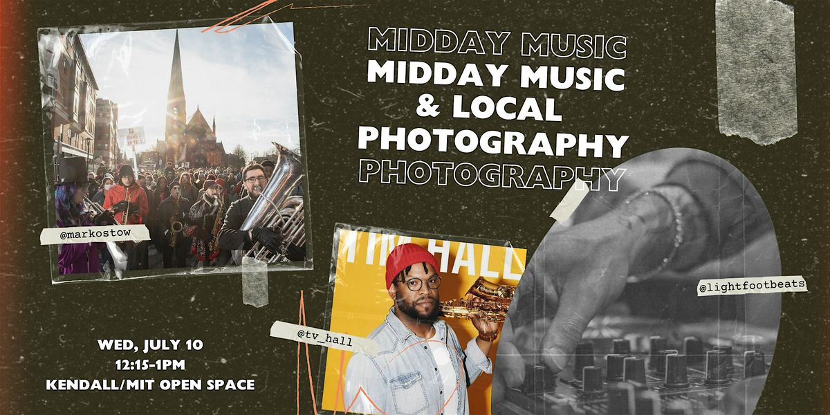 Midday Music and Local Photography