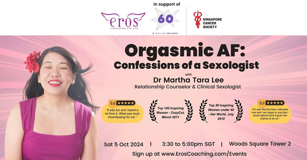 In Person: Orgasmic AF (Fundraiser for Singapore Cancer Society)