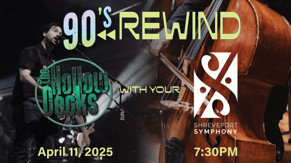 90s Rewind: The Hollow Decks with Your Shreveport Symphony