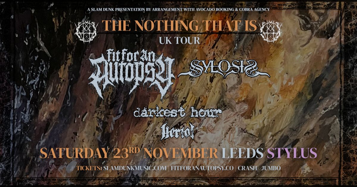 Fit For An Autopsy + Sylosis | Leeds