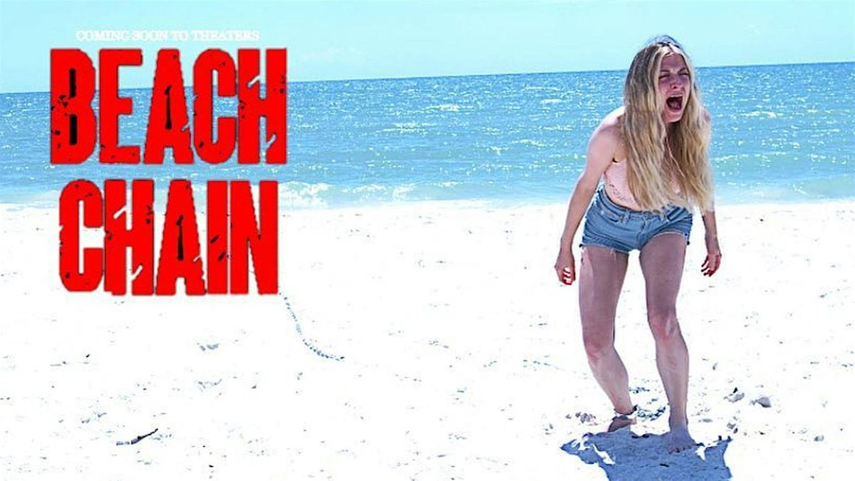 HORROR SALEM 9pm, SPECIAL MOVIE SCREENING:  BEACH CHAIN