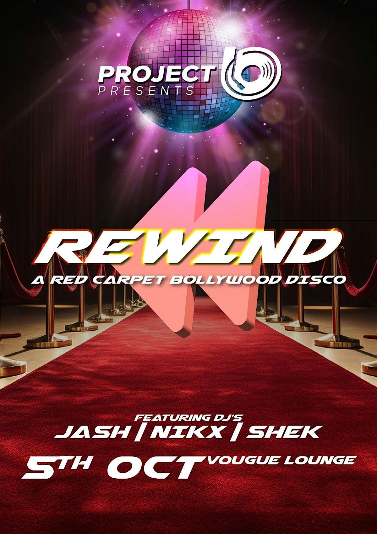 Project B Presents REWIND - A Red Carpet Bollywood Disco