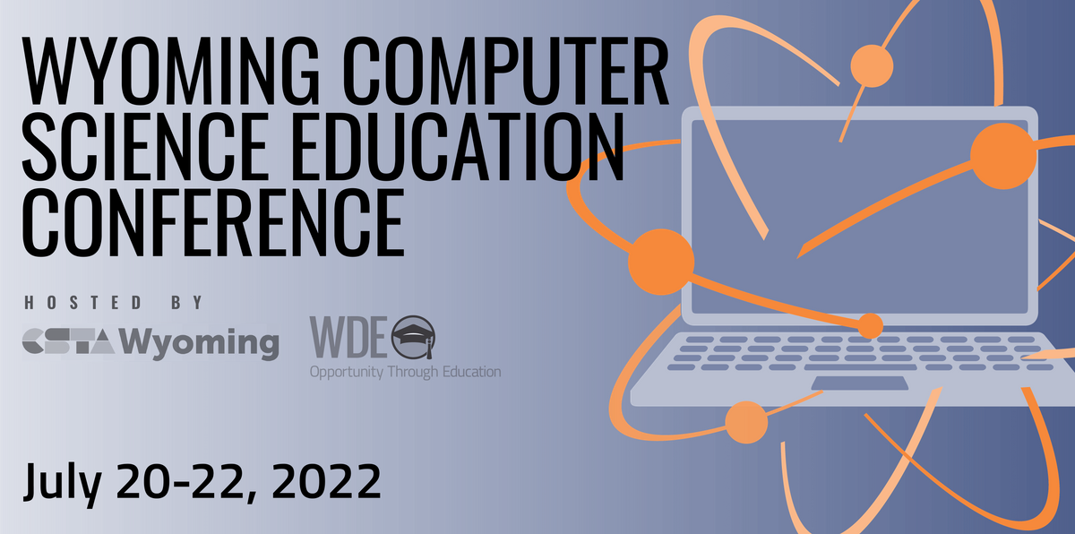2022 Wyoming Computer Science Education Conference, Central Wyoming