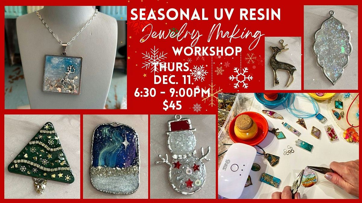 Seasonal UV Resin: Jewelry Making workshop