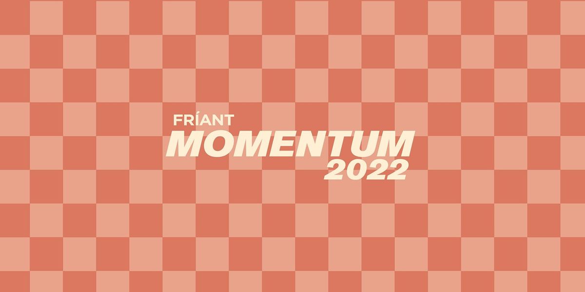 Friant Momentum 2022, Friant Headquarters, San Leandro, 24 January to