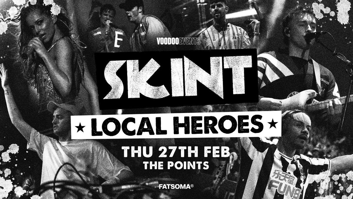 Skint - Local Heroes! \u26ab\ufe0f\u26aa\ufe0f