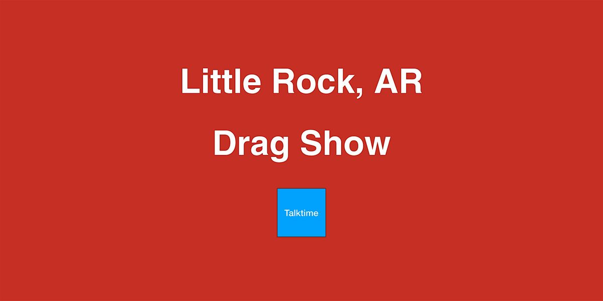 Drag Show - Little Rock