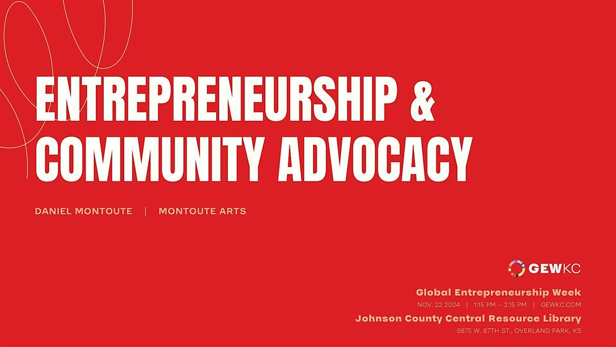 Entrepreneurship & Community Advocacy