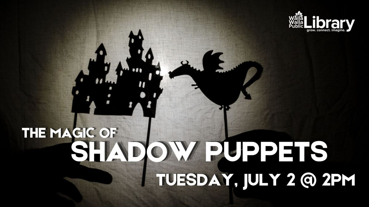 The Magic of Shadow Puppets