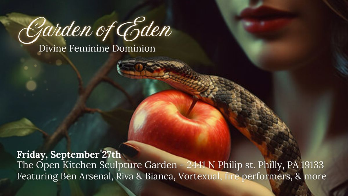 Garden of Eden: Divine Feminine Dominion ft. Ben Arsenal, Riva & Bianca, Vortexual, & more