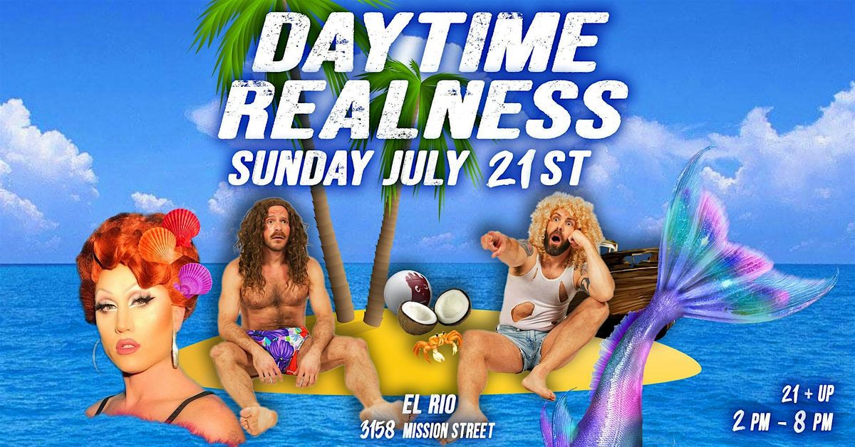 Daytime Realness July