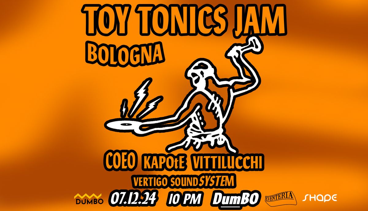 TOY TONICS JAM BOLOGNA | Binario Centrale | 07.12