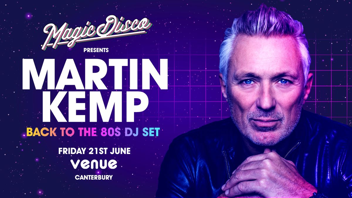 Martin Kemp Live DJ set - Back to the 80's - Canterbury!