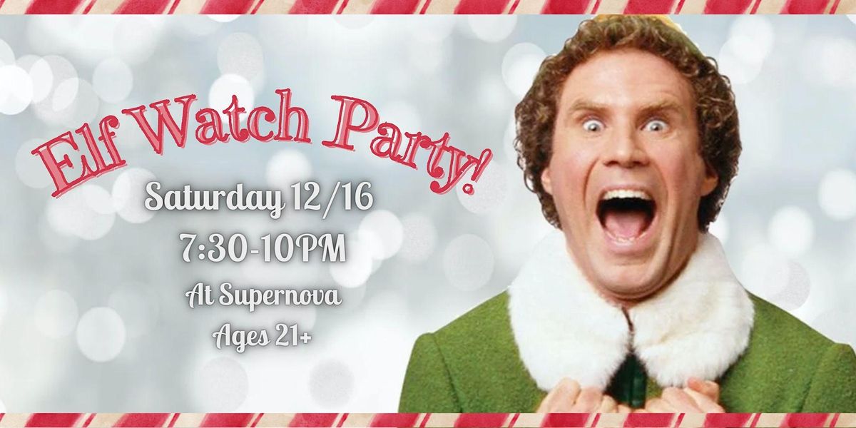 Elf Watch Party!