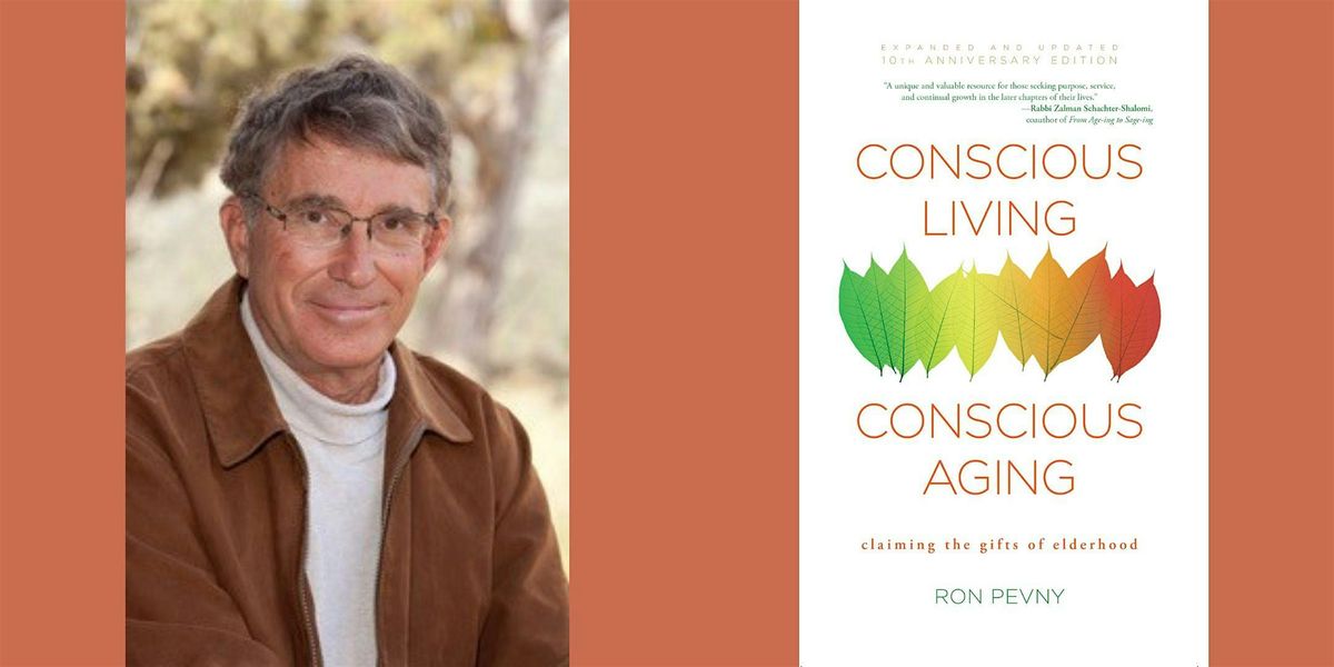 Ron Pevny -- "Conscious Living, Conscious Aging"