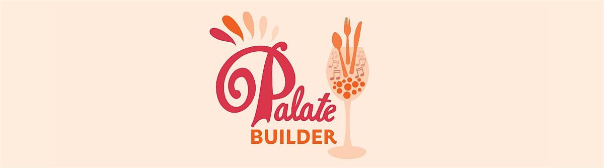 LearnAboutWine Presents: Palate Builder --Taste Wine Like  a Pro - Jan 25