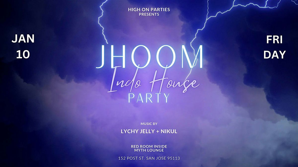 JHOOM  | INDO HOUSE PARTY | LIVE SET BY LYCHEE JELLY + NIKUL | SAN JOSE