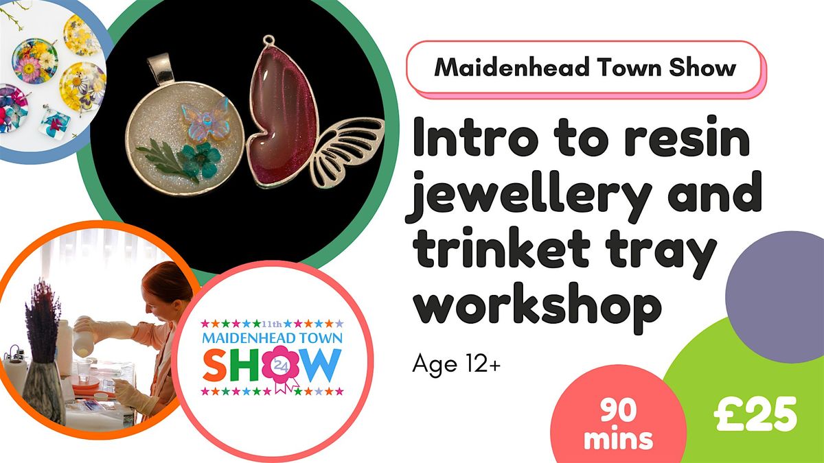 Maidenhead Town Show - Resin jewellery & trinket tray workshop with Dianne