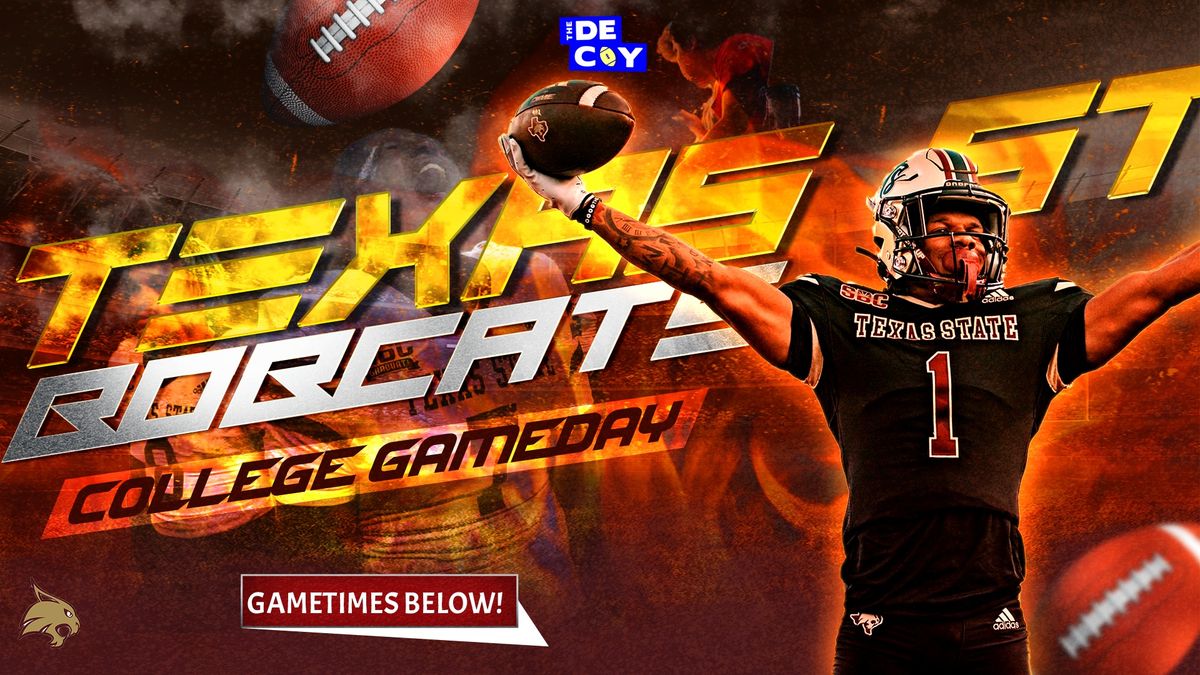 Texas State Bobcats Gameday @ The Decoy