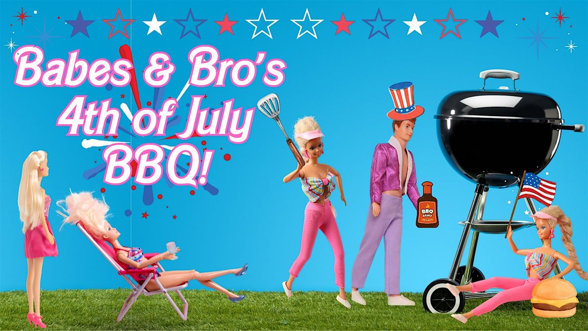 Babe's and Bro's 4th of July BBQ!