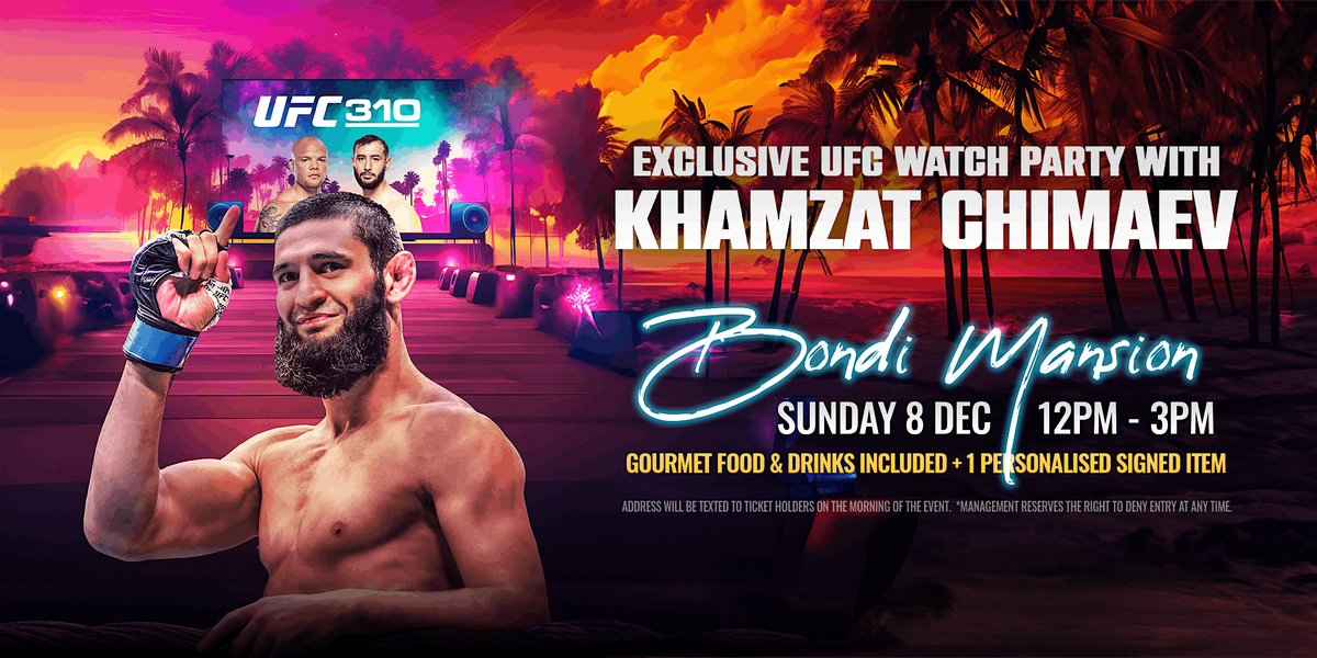 Exclusive UFC 310 Watch Party with  Khamzat Chimaev (includes food n drink)