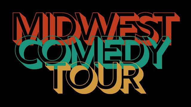 The Midwest Comedy Tour: A Night of Stand-Up, Music & Improv
