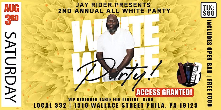 JAY RIDER PRESENTS THE 2ND ANNUAL ALL WHITE PARTY | SAT. AUG. 3RD