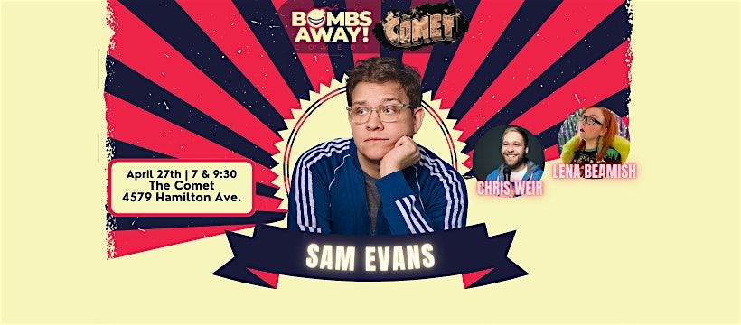 Sam Evans | Bombs Away! Comedy @ The Comet