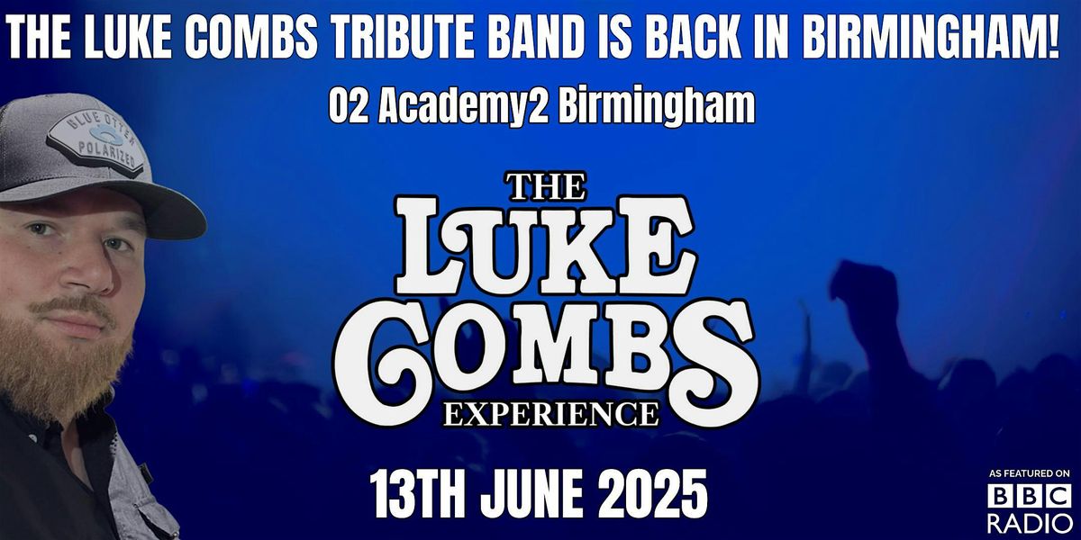 The Luke Combs Experience Is Back In Birmingham!