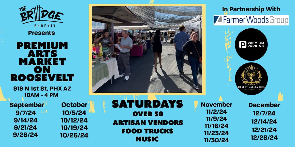 Premium Arts Market on Roosevelt October 5th