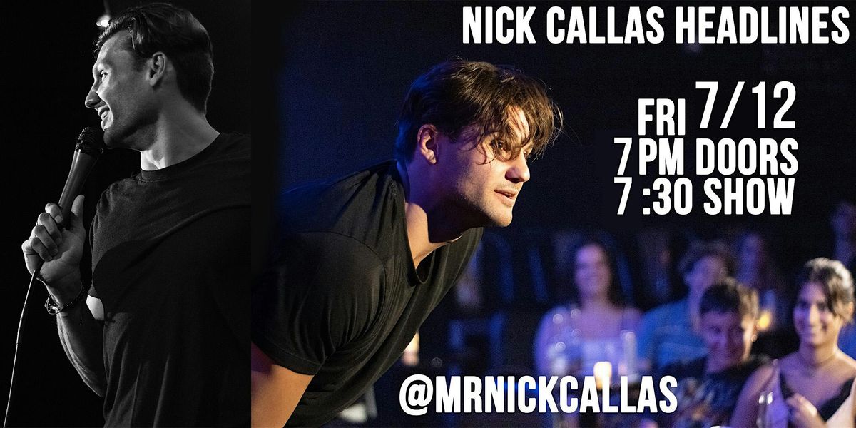 Nick Callas Headlines at The Lincoln Lodge!