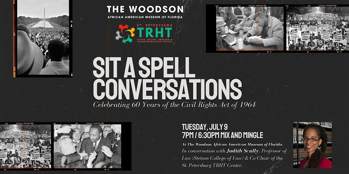 Sit A Spell Conversations: Civil Rights Act of 1964 with Prof Judith Scully