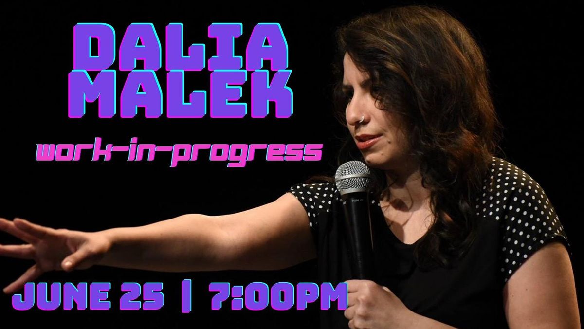 Dalia Malek's Work-in-Progress: an evening of stand-up comedy
