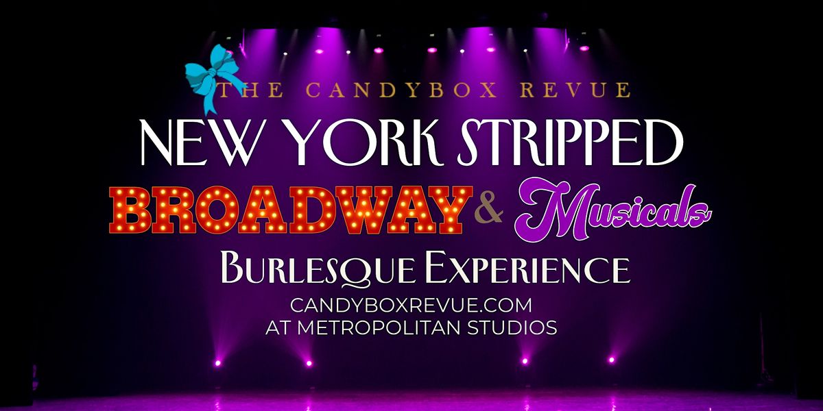 New York Stripped! Broadway & Musicals Burlesque Show