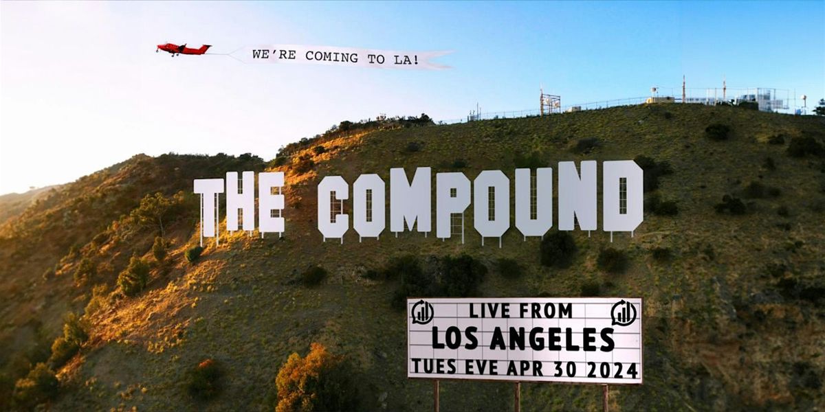 The Compound and Friends LIVE in Los Angeles