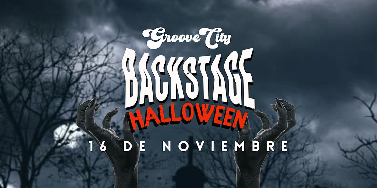 BACKSTAGE HALLOWEEN \/  GROOVE CITY