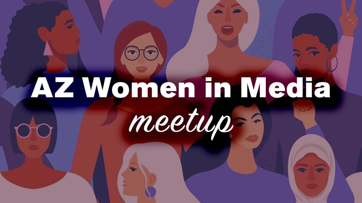 AZ Women in Media October Meetup